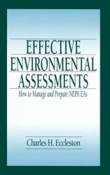 Effective Environmental Assessments : How to Manage and Prepare NEPA EAs