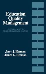 Education Quality Management : Effective Schools Through Systemic Change