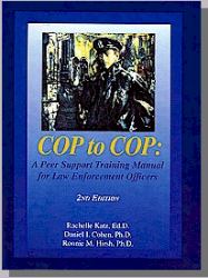 Cop to Cop : A Peer Support Training Manual for the Law Enforcement Officer