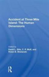 Accident at Three Mile Island : The Human Dimensions