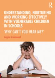 Understanding and Working Effectively with Vulnerable Children