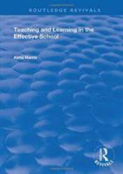 Teaching and Learning in the Effective School