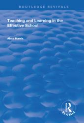 Teaching and Learning in the Effective School