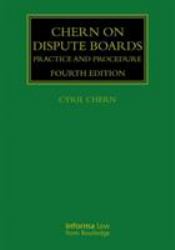 Chern on Dispute Boards : Practice and Procedure