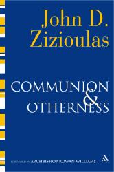 Communion and Otherness : Further Studies in Personhood and the Church