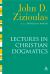 Lectures in Christian Dogmatics