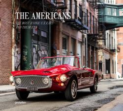 The Americans - Beautiful Machines : The Most Iconic US Cars and Their Era