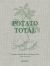 Potato Total : Timeless Recipes for Every Home Cook