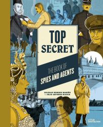 Top Secret : The Book of Spies and Agents