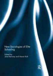 New Sociologies of Elite Schooling