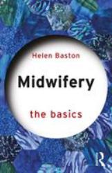 Midwifery : The Basics