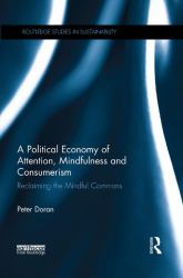 A Political Economy of Attention, Mindfulness and Consumerism : Reclaiming the Mindful Commons