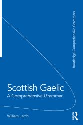 Scottish Gaelic : A Comprehensive Grammar