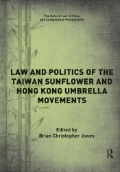 Law and Politics of the Taiwan Sunflower and Hong Kong Umbrella Movements