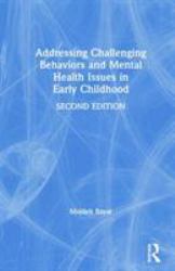 Addressing Challenging Behaviors and Mental Health Issues in Early Childhood