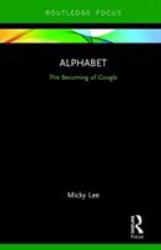 Alphabet : The Becoming of Google