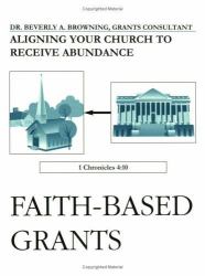 Faithbased Grants : Aligning Your Church to Receive Abudance