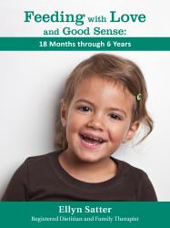 Feeding with Love and Good Sense : 18 Months Through 6 Years