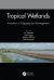 Tropical Wetlands - Innovation in Mapping and Management