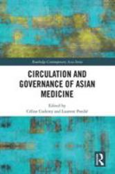 Circulation and Governance of Asian Medicine