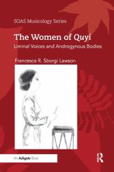 The Women of Quyi : Liminal Voices and Androgynous Bodies