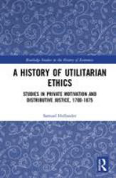 A History of Utilitarian Ethics