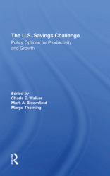 The U. S. Savings Challenge : Policy Options for Productivity and Growth