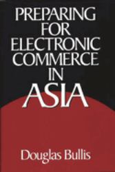 Preparing for Electronic Commerce in Asia