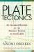 Plate Tectonics : An Insider's History of the Modern Theory of the Earth