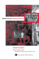 Portraits of the Japanese Workplace : Labor Movements, Workers, and Managers