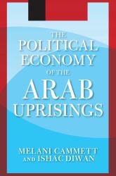 The Political Economy of the Arab Uprisings