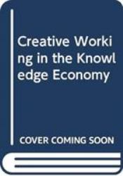 Creative Working in the Knowledge Economy