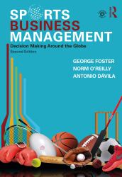 Sports Business Management : Decision Making Around the Globe