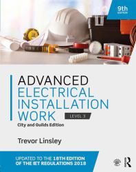 Advanced Electrical Installation Work : City and Guilds Edition