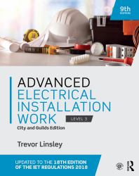 Advanced Electrical Installation Work : City and Guilds Edition