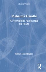 Mahatma Gandhi : A Nonviolent Perspective on Peace