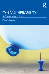 On Vulnerability : A Critical Introduction