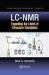 Lc-Nmr : Expanding the Limits of Structure Elucidation