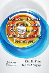 Reducing Process Costs with Lean Six Sigma and Value Engineering Techniques