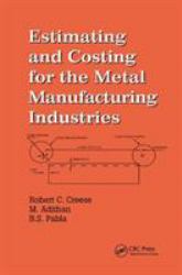 Estimating and Costing for the Metal Manufacturing Industries