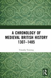 A Chronology of Medieval British History : 1307-1485