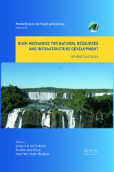 Rock Mechanics for Natural Resources and Infrastructure Development - Invited Lectures : Proceedings of the 14th International Congress on Rock Mechanics and Rock Engineering (ISRM 2019), September 13-18, 2019, Foz Do Iguassu, Brazil