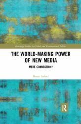 The World-Making Power of New Media