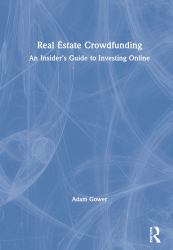 Real Estate Crowdfunding : An Insider's Guide to Investing Online