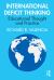 International Deficit Thinking : Educational Thought and Practice