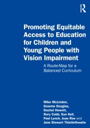 Promoting Equitable Access to Education for Children and Young People with Vision Impairment : A Route-Map for a Balanced Curriculum