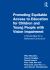 Promoting Equitable Access to Education for Children and Young People with Vision Impairment : A Route-Map for a Balanced Curriculum