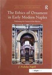 The Ethics of Ornament in Early Modern Naples