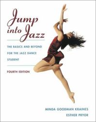 Jump into Jazz : The Basics and Beyond for Jazz Dance Students