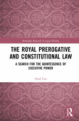 The Royal Prerogative and Constitutional Law